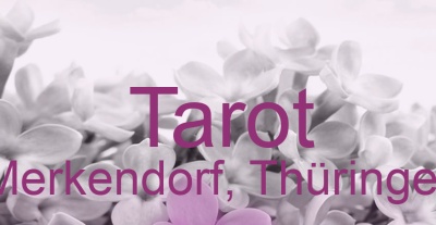 Tarot Merkendorf, Thüringen | Top-Experten für Kartenlegen, Wahrsagen, Hellsehen, Zukunftsdeutung.